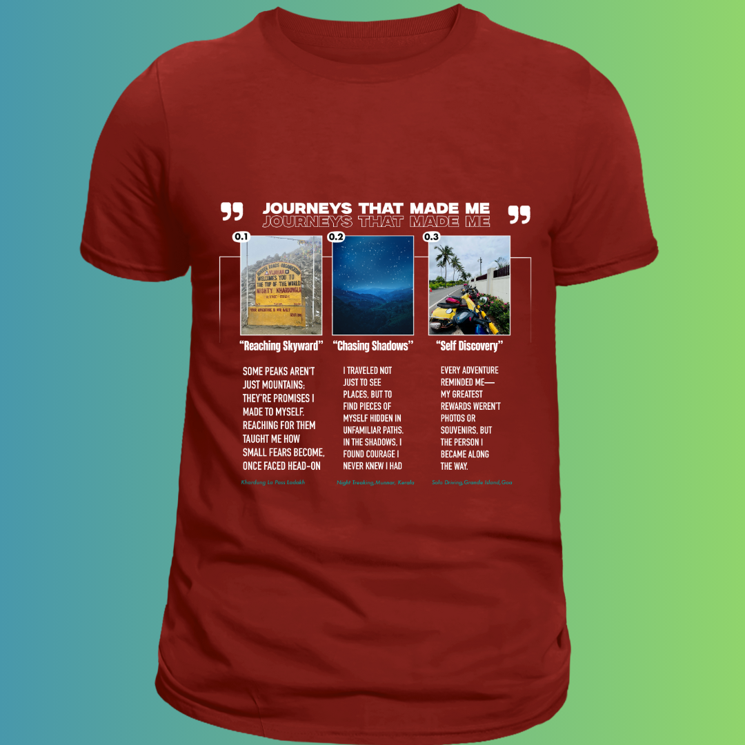Journeys That Made Me - Travel Story T-Shirt