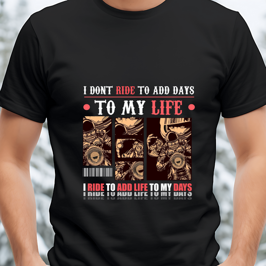 Ride to add Life T-Shirt