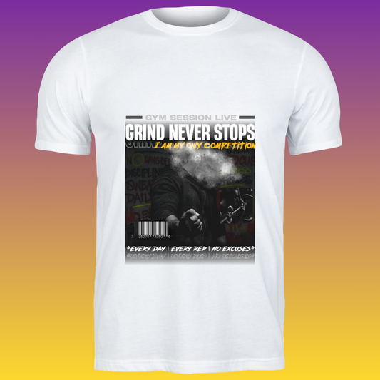 Grind Never Stops (Design-2) - No Excuses T-Shirt