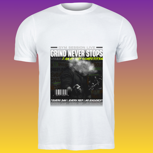 Grind Never Stops (Design-1) - No Excuses T-Shirt