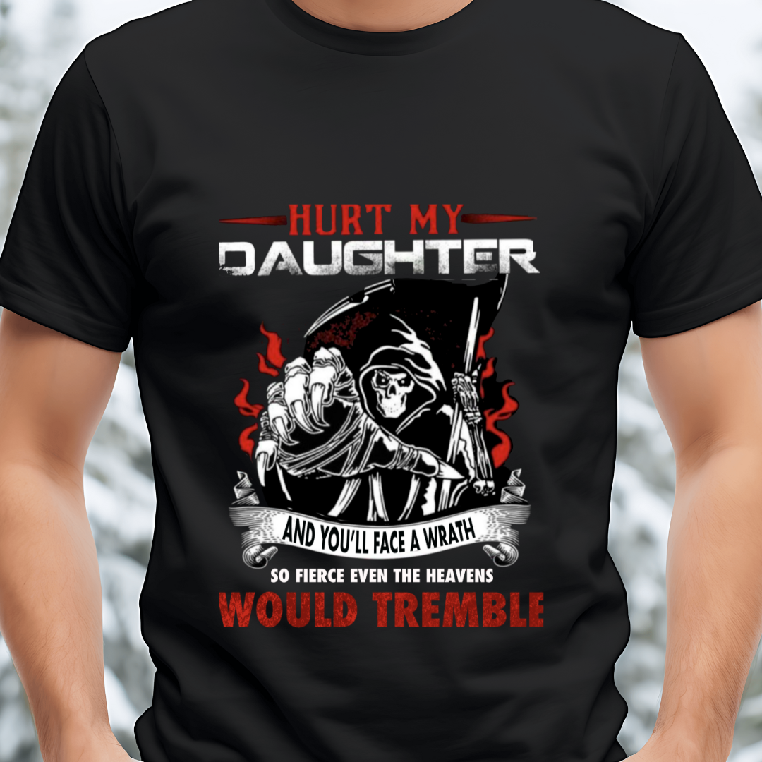 Hurt my Daughter – Fierce Father Edition T-Shirt