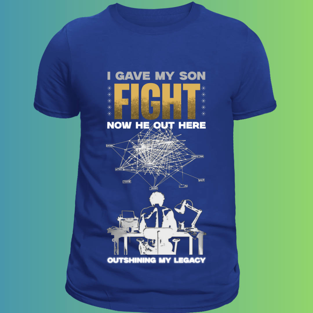 Outshining My Legacy - Father-Son Motivational T-Shirt