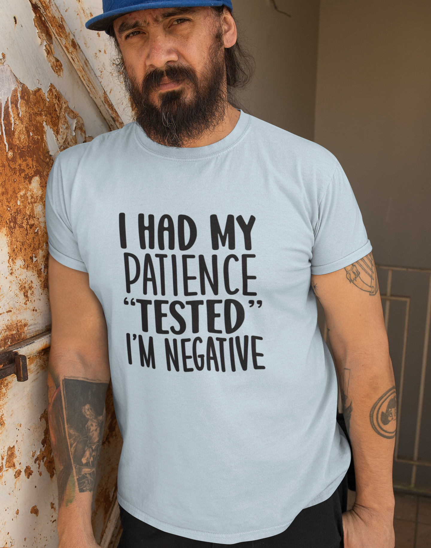 Patience tested -Negative T-Shirt