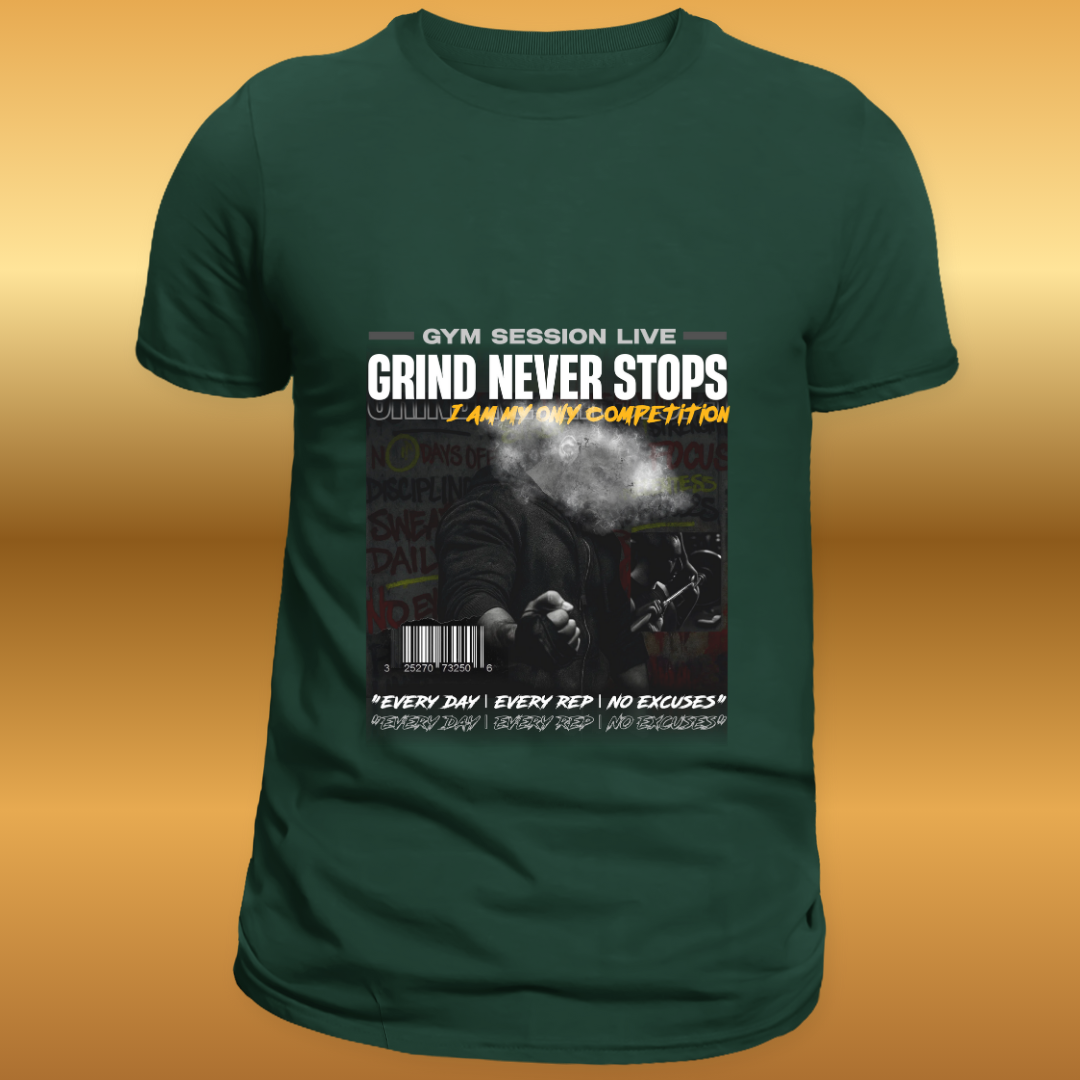 Grind Never Stops (Design-2) - No Excuses T-Shirt