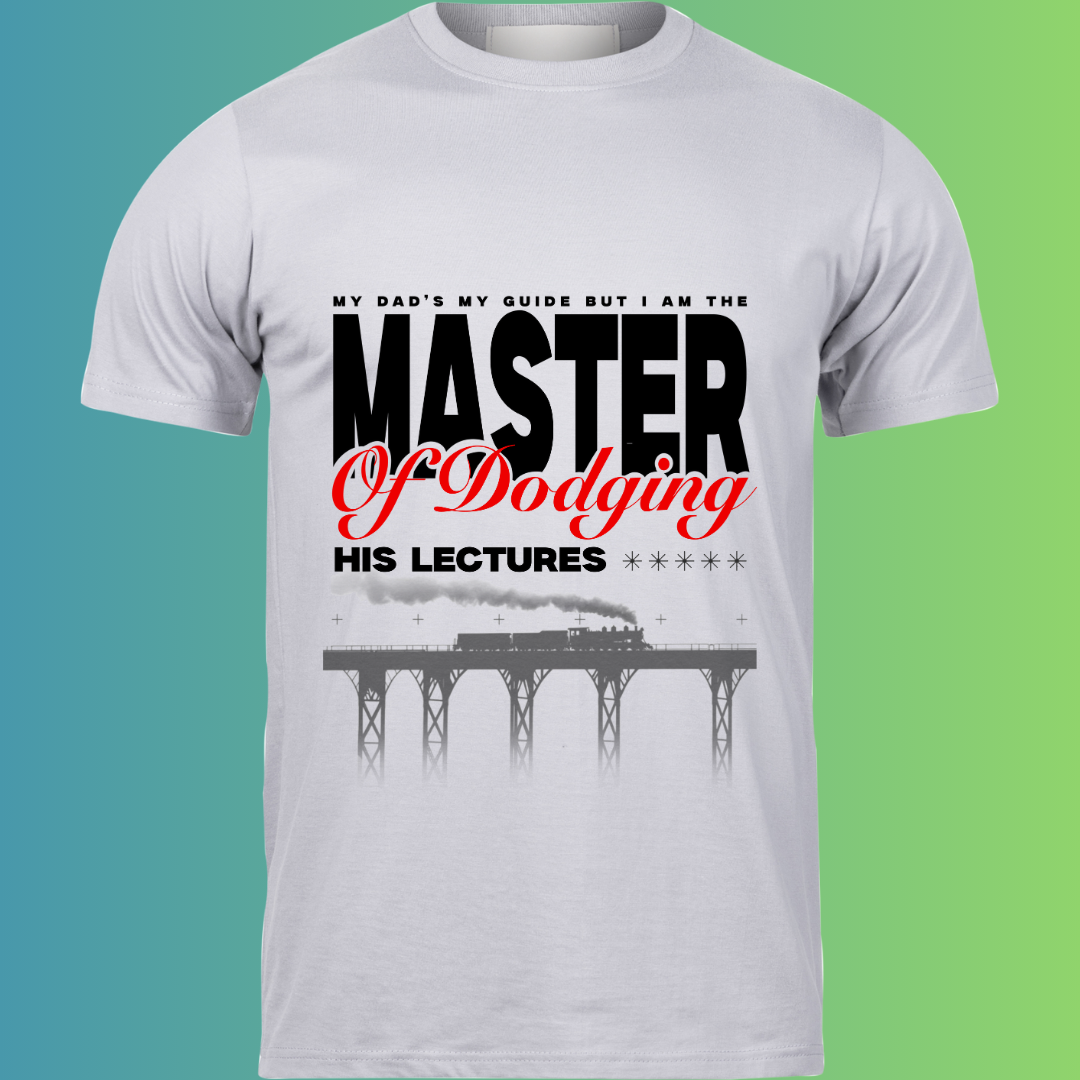 Master of Dodging his Lectures - T-Shirt