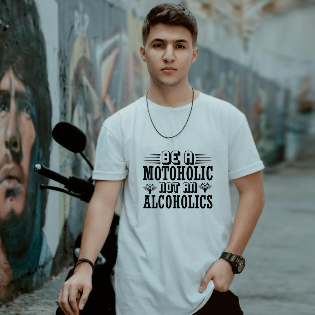 Be a Motoholic Not an Alcoholics T-Shirt