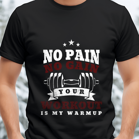 No Pain No Gain T-shirt