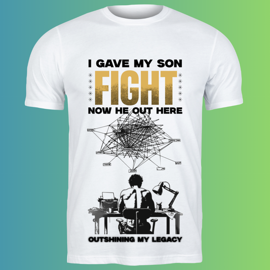 Outshining My Legacy - Father-Son Motivational T-Shirt