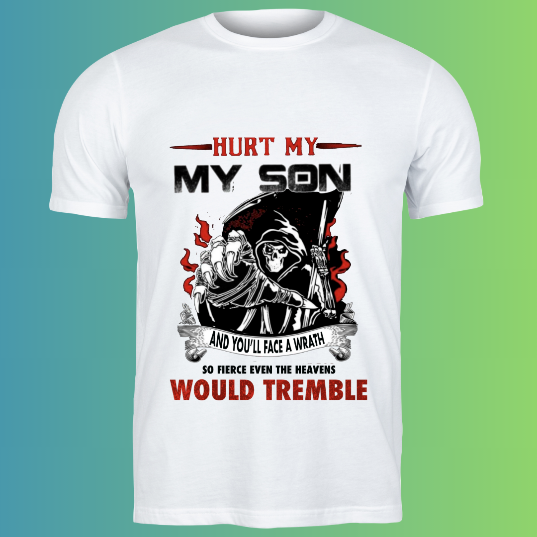 Hurt my Son – Fierce Father Edition T-Shirt