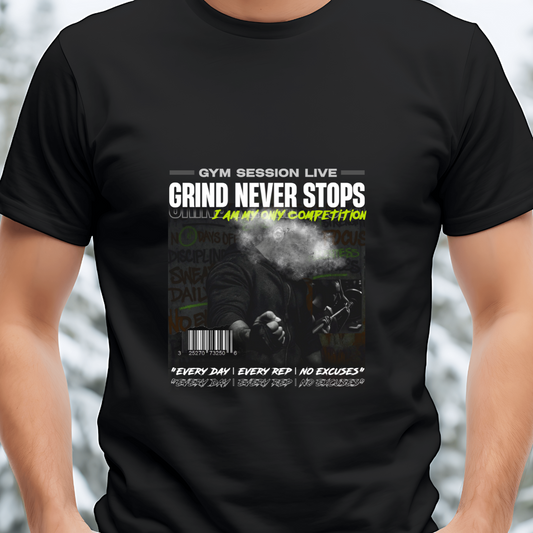 Grind Never Stops (Design-1) - No Excuses T-Shirt